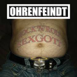Ohrenfeindt : Rock'n'Roll Sexgott